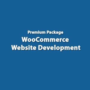 Premium Package - WooCommerce Website Development