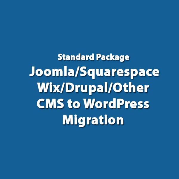 Standard Package - Joomla/Squarespace/Wix/Drupal/Other CMS to WordPress Migration